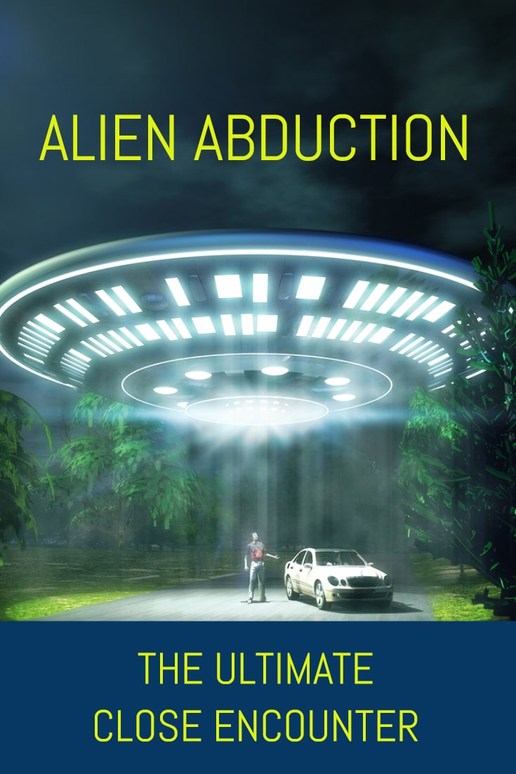 alien abduction the ultimate close encounter